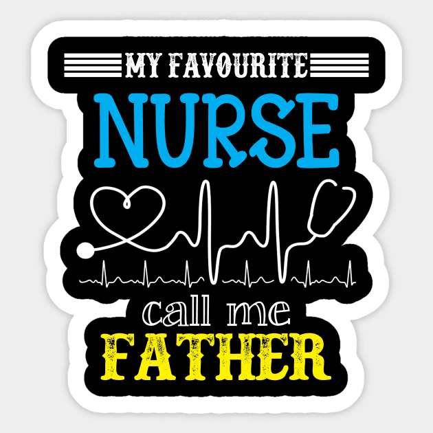 My Favorite Nurse Calls Me father Funny Mother's Gift Sticker by DoorTees